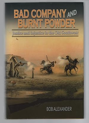 Bad Company and Burnt Powder: Justice and Injustice in the Old Southwest