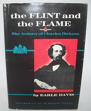 Seller image for The Flint and the Flame: The Artistry of Charles Dickens for sale by Easy Chair Books