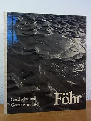 Föhr. Geschichte und Gestalt einer Insel (Monographien zur Nordseeküste Band 3)