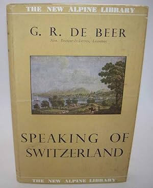 Bild des Verkufers fr Speaking of Switzerland (The New Alpine Library) zum Verkauf von Easy Chair Books