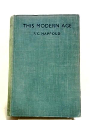Seller image for This Modern Age. An Introduction To The Understanding Of Our Own Times. for sale by World of Rare Books