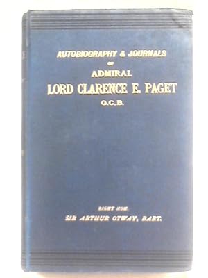 Seller image for Autobiography and Journals of Admiral Lord Clarence E. Paget for sale by World of Rare Books
