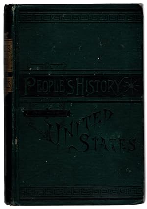 The People's History Of The United States From the Earliest Setllements By The Eastern, Middle An...