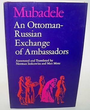 Image du vendeur pour Mubadele: An Ottoman-Russian Exchange of Ambassadors mis en vente par Easy Chair Books