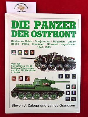 Seller image for Die Panzer der Ostfront : Deutsches Reich, Sowjetunion, Bulgarien, Ungarn, Italien, Polen, Rumnien, Slowakei, Jugoslawien 1941 - 1945 = The eastern front. Deutsche Bearbeitung: Horst Scheibert. Deutsche bersetzung: Klaus Machold. for sale by Chiemgauer Internet Antiquariat GbR