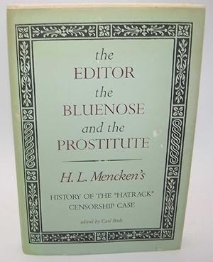 Seller image for The Editor the Bluenose and the Prostitute: H.L. Mencken's History of the Hatrack Censorship Case for sale by Easy Chair Books