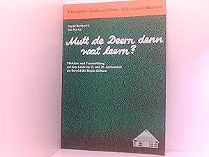 Image du vendeur pour Mutt de Deern denn wat Leern?: Mdchen- und Frauenbildung auf dem Lande im 19. und 20. Jahrhundert am Beispiel der Region Gifhorn Mdchen- und Frauenbildung auf dem Lande im 19. und 20. Jahrhundert am Beispiel der Region Gifhorn mis en vente par Book Broker