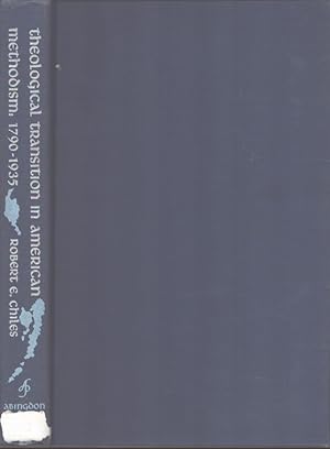 Seller image for THEOLOGICAL TRANSITION IN AMERICAN METHODISM: 1790-1935 for sale by Neil Shillington: Bookdealer/Booksearch