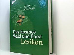 Bild des Verkufers fr Das Kosmos Wald- und Forstlexikon Reinhold Erlbeck ; Ilse Haseder ; Gerhard K. F. Stinglwagner zum Verkauf von Book Broker
