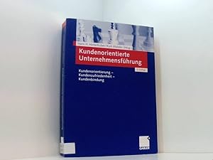 Immagine del venditore per Kundenorientierte Unternehmensfhrung: Kundenorientierung - Kundenzufriedenheit - Kundenbindung Kundenorientierung, Kundenzufriedenheit, Kundenbindung venduto da Book Broker