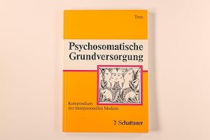 Immagine del venditore per PSYCHOSOMATISCHE GRUNDVERSORGUNG. Kompendium der interpersonellen Medizin venduto da INFINIBU KG