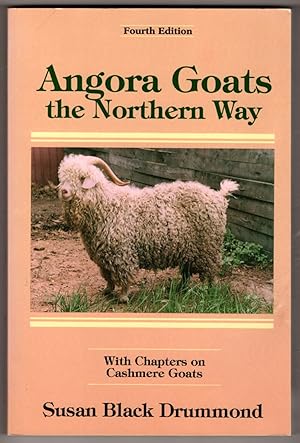 Angora Goats the Northern Way: With Chapters on Cashmere Goats