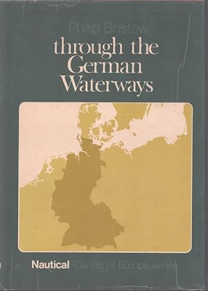 Bild des Verkufers fr THROUGH THE GERMAN WATERWAYS zum Verkauf von Neil Shillington: Bookdealer/Booksearch