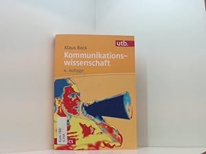 Bild des Verkufers fr Kommunikationswissenschaft (utb basics, Band 2964) Klaus Beck zum Verkauf von Book Broker