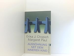 Bild des Verkufers fr Ausshnung mit dem inneren Kind: Die Quelle der Lebensfreude in uns selbst: das innere Kind (0) Erika J. Chopich und Margaret Paul. Aus dem Engl. von Angelika Bardeleben zum Verkauf von Book Broker