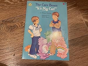 Seller image for THE CARE BEARS IT'S MY CAT for sale by Betty Mittendorf /Tiffany Power BKSLINEN