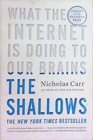 The Shallows; What the Internet Is Doing to Our Brains