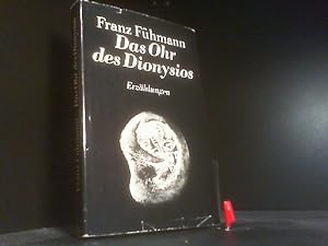 Bild des Verkäufers für Das Ohr des Dionysios : nachgelassene Erzählungen. zum Verkauf von Der Buchecker