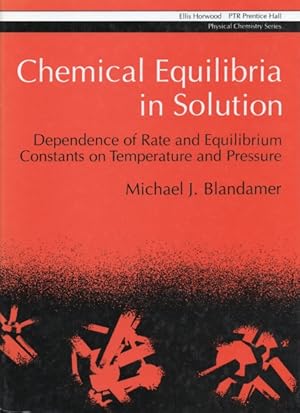 Chemical Equilibria in Solution: Dependence of Rate and Equilibrium Constants on Temperature and ...