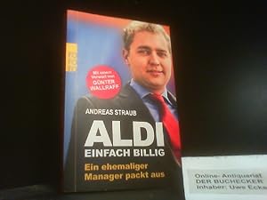 Bild des Verkufers fr ALDI - einfach billig : ein ehemaliger Manager packt aus. Rororo ; 62959 zum Verkauf von Der Buchecker