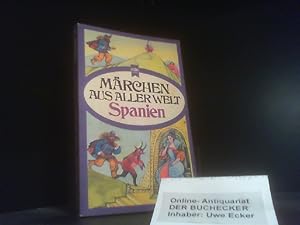 Märchen aus aller Welt; Teil: Nr. 7., Spanien. ausgew. u. bearb. von Erika Sanders u.a. Mit Ill. ...