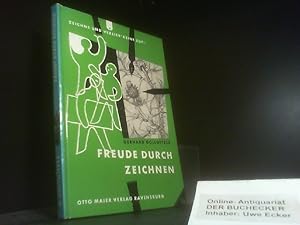 Freude durch Zeichnen : e. kleine Zeichenschule für willige Leute.