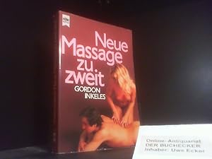 Neue Massage zu zweit. [Dt. Übers. von Jutta Hein. Fotos: Greg Peterson] / Heyne-Bücher / 8 / Hey...