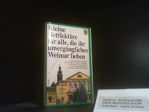 Seller image for Kleine Bettlektre fr alle, die ihr unvergngliches Weimar lieben for sale by Der Buchecker