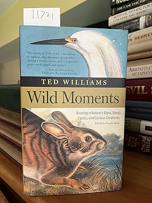 Wild Moments Reveling in Nature's Signs, Songs, Cycles, and Curious Creatures