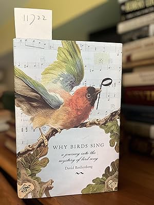 Why Birds Sing: A Journey Into the Mystery of Bird Song