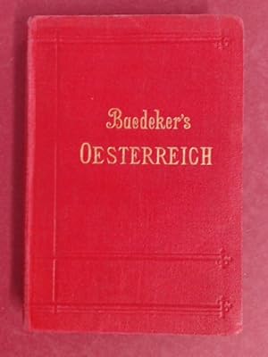 Österreich (ohne Dalmatien, Ungarn und Bosnien). Handbuch für Reisende. Mit 26 Karten und 28 Plänen.