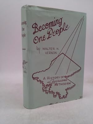 Immagine del venditore per Becoming One People, a History of Louisana Methodism venduto da ThriftBooksVintage