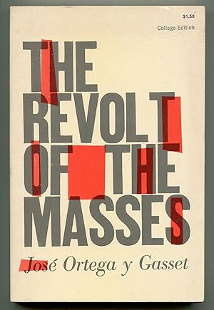 Image du vendeur pour The Revolt of the Masses mis en vente par Between the Covers-Rare Books, Inc. ABAA