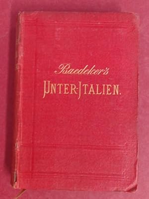 Italien. Handbuch für Reisende. Dritter Teil: Unter-Italien und Sicilien nebst Ausflügen nach den...