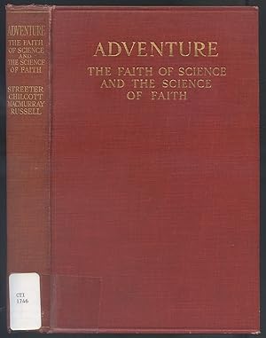 Seller image for Adventure: The Faith of Science and the Science of Faith for sale by Between the Covers-Rare Books, Inc. ABAA