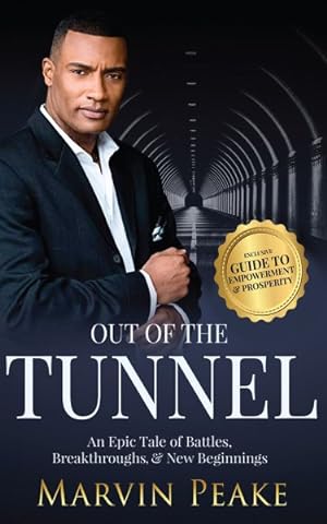 Seller image for Out of the Tunnel : An Epic Tale of Battles, Breakthroughs, & New Beginnings for sale by GreatBookPrices