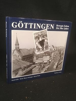 Bild des Verkufers fr Gttingen. Bewegte Zeiten: Die 50er Jahre. zum Verkauf von ANTIQUARIAT Franke BRUDDENBOOKS