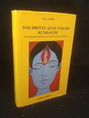 Bild des Verkufers fr Das dritte Auge und die Kundalini Ein Erfahrungsbericht ber einer Reise vom Staub zum Gttlichen zum Verkauf von ANTIQUARIAT Franke BRUDDENBOOKS