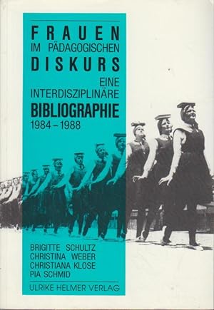 Frauen im pädagogischen Diskurs. 1984 - 1988.