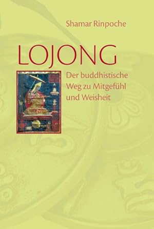 Bild des Verkufers fr Lojong zum Verkauf von BuchWeltWeit Ludwig Meier e.K.