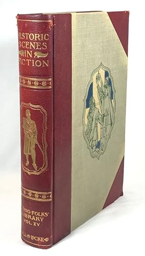 Seller image for Historic Scenes in Fiction [Young Folks Library, Volume XV] for sale by Clausen Books, RMABA