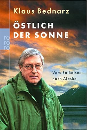 Bild des Verkufers fr stlich der Sonne: Vom Baikalsee nach Alaska zum Verkauf von Gabis Bcherlager