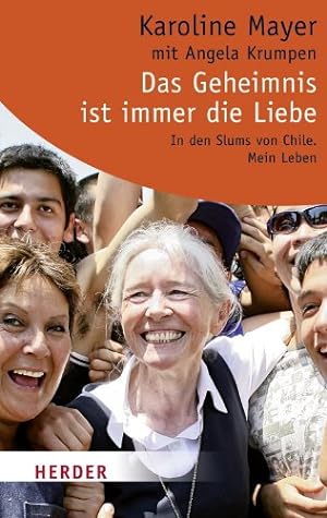 Image du vendeur pour Das Geheimnis ist immer die Liebe: Mein Leben (HERDER spektrum) mis en vente par Gabis Bcherlager
