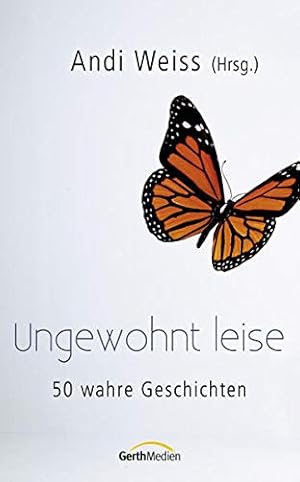 Bild des Verkufers fr Ungewohnt leise: 50 ungewhnliche Erlebnisse zum Verkauf von Gabis Bcherlager