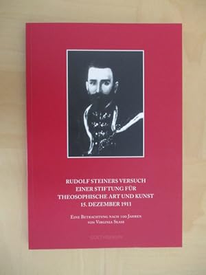 Rudolf Steiners Versuch einer Stiftung für Theosophische Art und Kunst 15. Dezember 1911