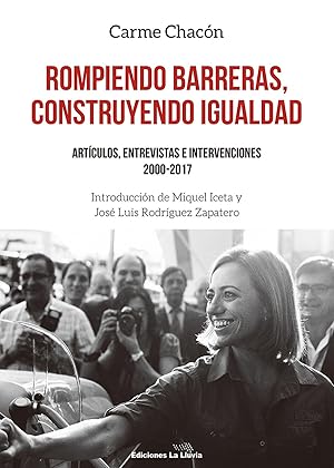 Seller image for ROMPIENDO BARRERAS, CONSTRUYENDO IGUALDAD Artculos, entrevistas e intervenciones 2000-2017 for sale by Imosver