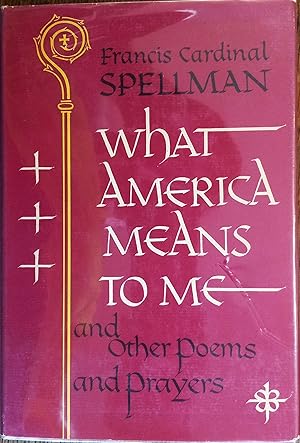 What America Means to Me and Other Poems and Prayers