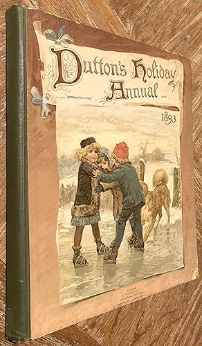 Seller image for Dutton's Holiday Annual, 1893: A Volume of Pictures and Stories for Little Folks for sale by DogStar Books
