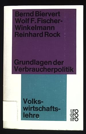 Imagen del vendedor de Grundlagen der Verbraucherpolitik : e. gesamt- u. einzelwirtschaftl. Analyse. rororo-Studium ; 113 : Volkswirtschaftslehre a la venta por books4less (Versandantiquariat Petra Gros GmbH & Co. KG)