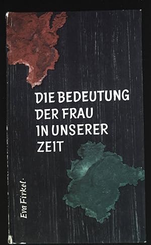 Seller image for Die Bedeutung der Frau in unserer Zeit : Vortrag, geh. auf d. Jahrestagung d. Frauenseelsorge 1956 in Wrzburg. for sale by books4less (Versandantiquariat Petra Gros GmbH & Co. KG)